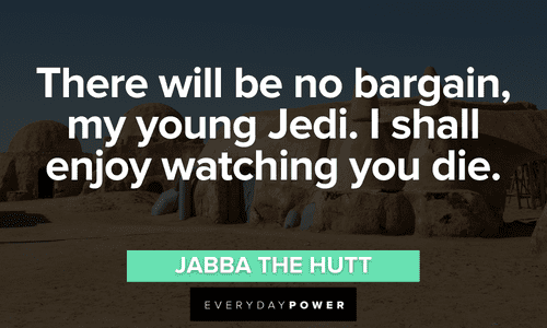 Jabba the Hutt quotes about young jedi