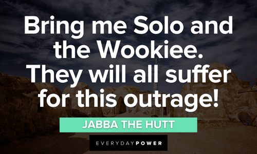 Jabba the Hutt quotes that will make your day