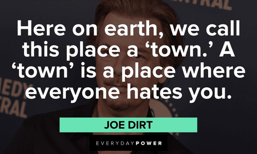 funny Joe Dirt quotes