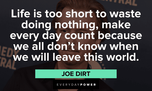 Joe Dirt quotes on life