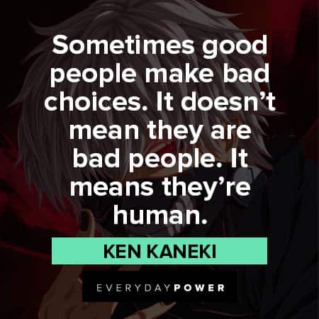 Ken Kaneki Quotes About Bad Choices