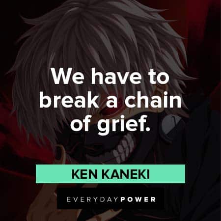 Ken Kaneki Quotes About Grief