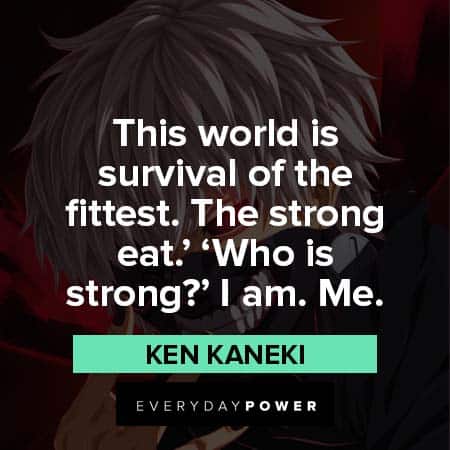 Ken Kaneki Quotes About Strength