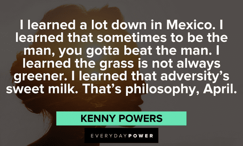 Kenny Powers Quotes about mexico