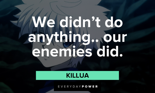 Killua quotes about enemies