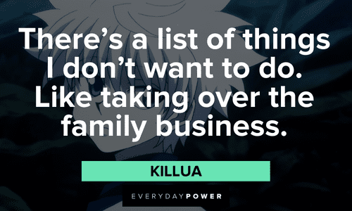 Killua quotes about family business
