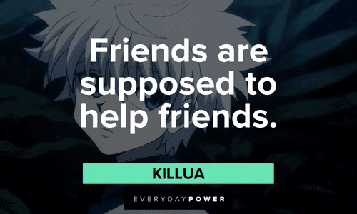 short Killua quotes about friends