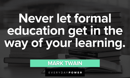 Learning Quotes about formal education