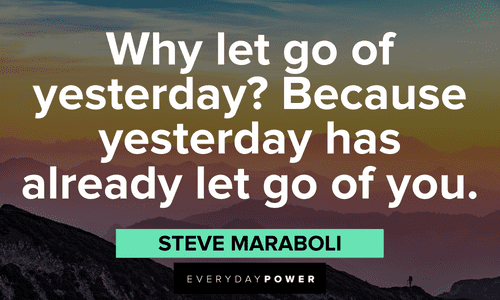 quotes on life lessons about letting go of yesterday