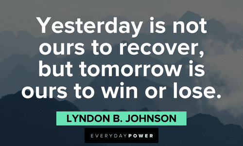 Lyndon B. Johnson Quote: “We can draw lessons from the past, but we cannot  live in