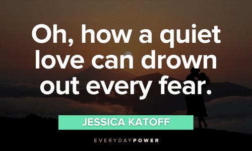 Love Picture Quotes to drown out fear