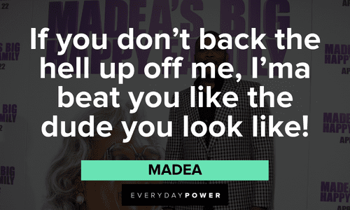 Memorable Madea quotes and sayings
