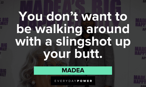Madea quotes about fun