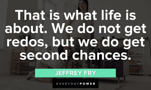 https://everydaypower.com/wp-content/uploads/2022/09/Making-the-Most-out-of-Second-Chances-Quotes.png