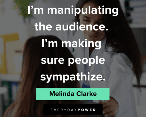 Manipulation Quotes About Sympathy