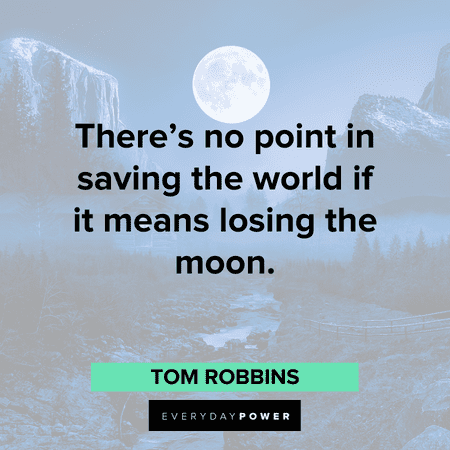 Moon quotes about saving the world