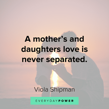 30 Mother Daughter Quotes And Sayings To Show Mom Some Love