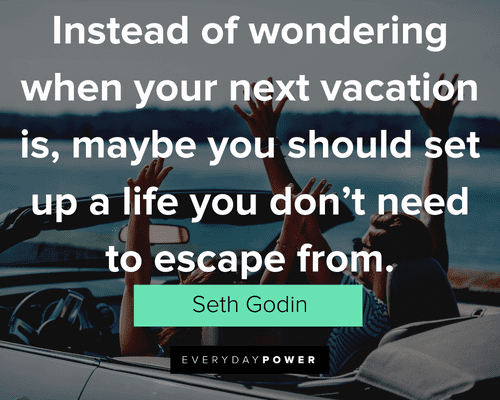 Motivational Liners about vacations