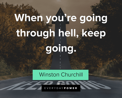 Motivational Liners about going through hell