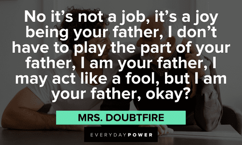 Mrs. Doubtfire quotes about being a father