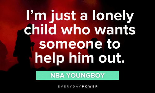 NBA YoungBoy quotes about loneliness