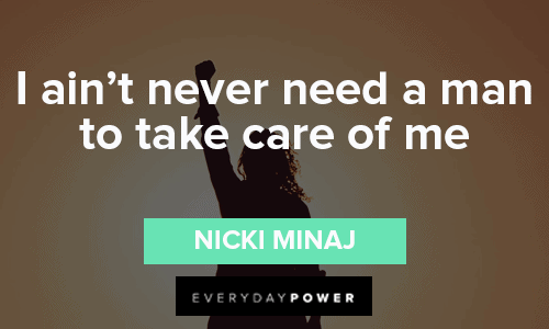 Nicki Minaj Quotes About Being Independent