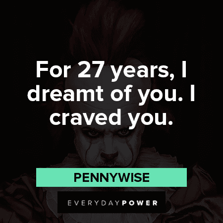 Pennywise Quotes About Her Dreams