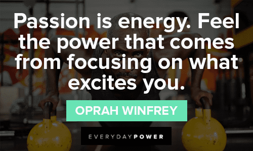Positive Energy Quotes About Passion