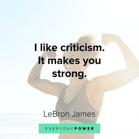 Quotes about being strong in criticism