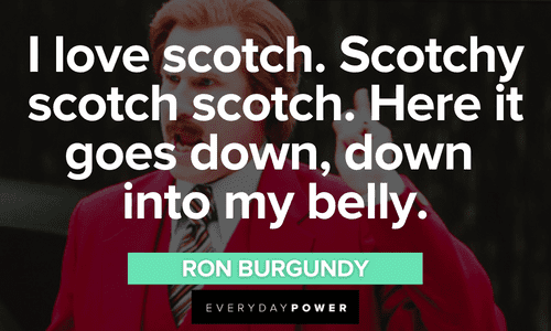 Ron Burgundy quotes about scotch