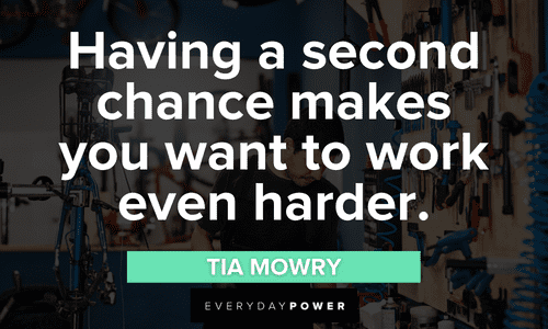 Second chances quotes about working harder