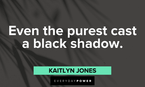 black shadow quotes