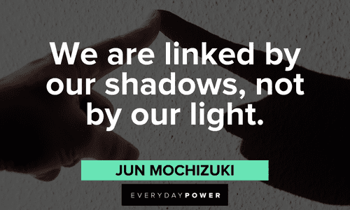 Shadow Quotes About Ups And Downs Of Life Everyday Power