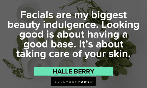 139 Skincare Quotes To Keep Your Skin Glowing