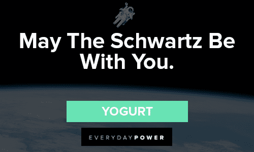 spaceballs quotes yogurt