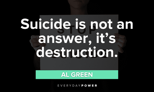 Suicide is not the answer quotes