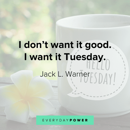 50 Tuesday Quotes to Revitalize Your Energy, tuesday 