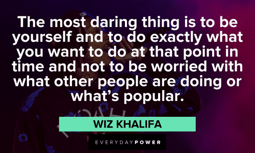 Wiz Khalifa quotes on being yourself