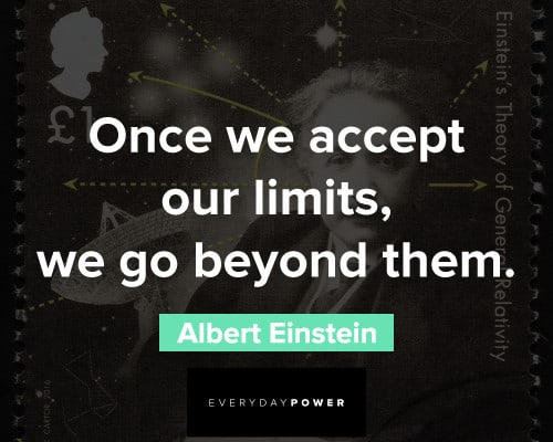 albert einstein quotes on once we accept our limits