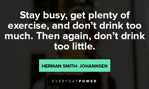 Alcohol quotes about staying busy