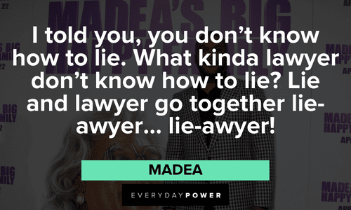 Madea quotes about lawyers