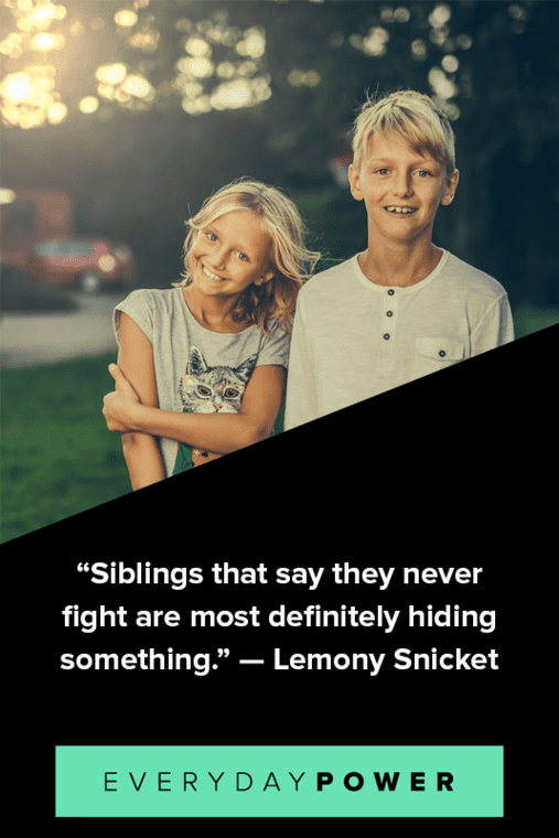 Brother and sister quotes to help you appreciate your siblings