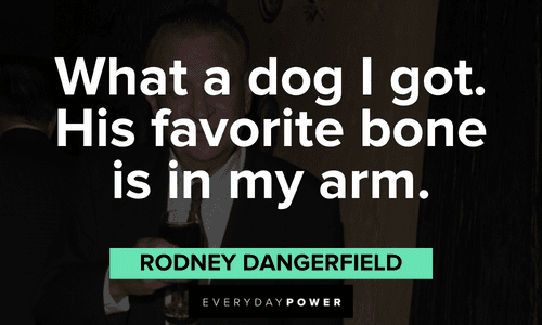 rodney dangerfield quotes