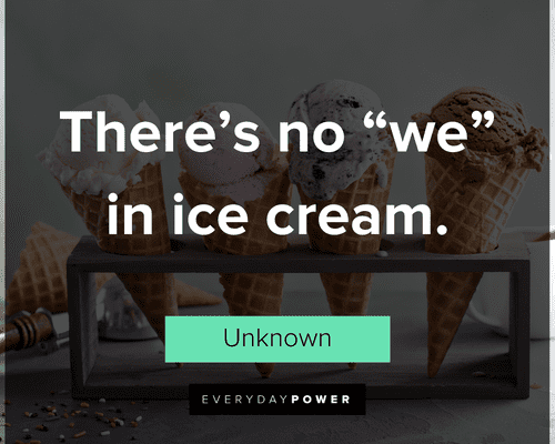 food quotes on Ice Cream
