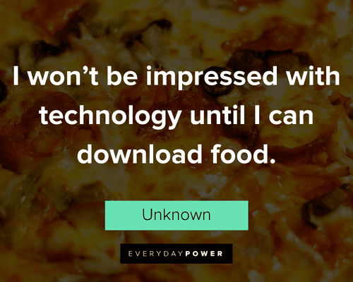 food quotes on technology