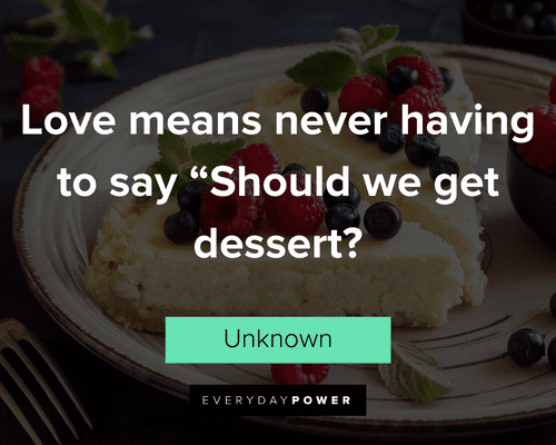 food quotes about dessert