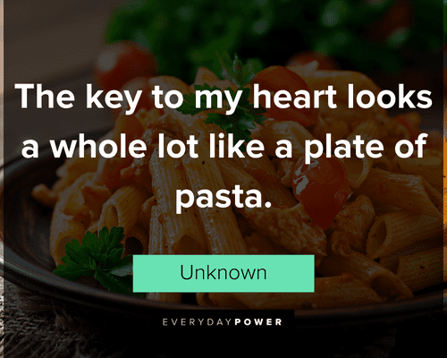 food quotes about delicious pasta