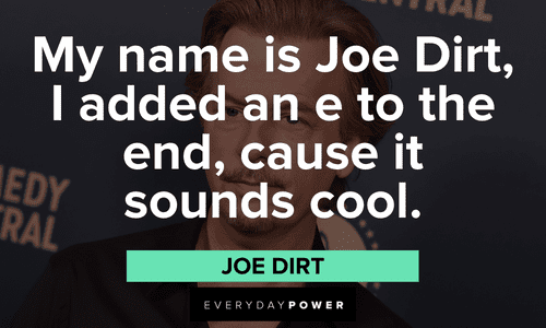 funny Joe Dirt quotes about his name