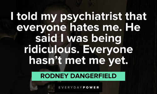 Rodney Dangerfield quotes that will make you laugh