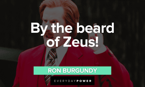 Ron Burgundy quotes about zeus
